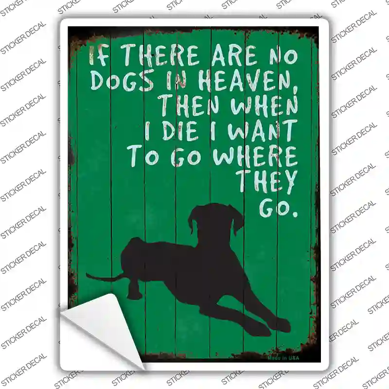 No Dogs In Heaven Novelty Rectangle Sticker Decal