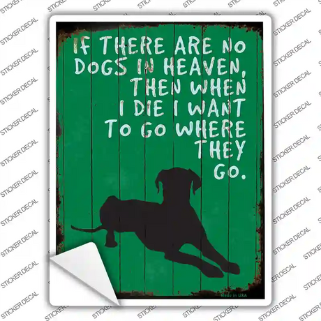 No Dogs In Heaven Novelty Rectangle Sticker Decal