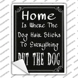 Home Where The Dog Novelty Rectangle Sticker Decal