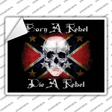 Born A Rebel Novelty Rectangle Sticker Decal