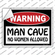 Man Cave No Woman Allowed Novelty Rectangle Sticker Decal