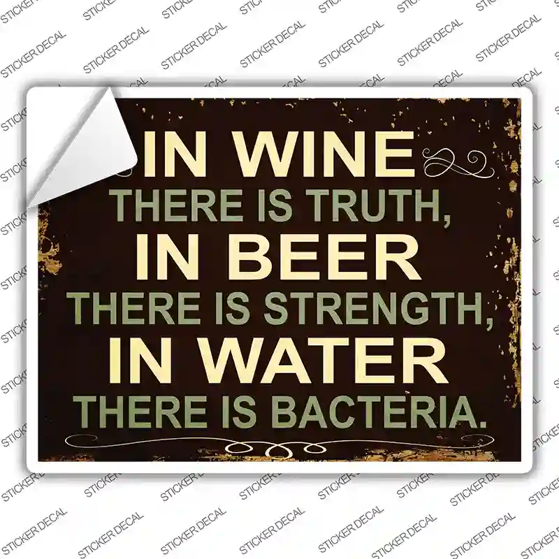 In Wine There is Truth Novelty Rectangle Sticker Decal