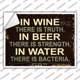 In Wine There is Truth Novelty Rectangle Sticker Decal