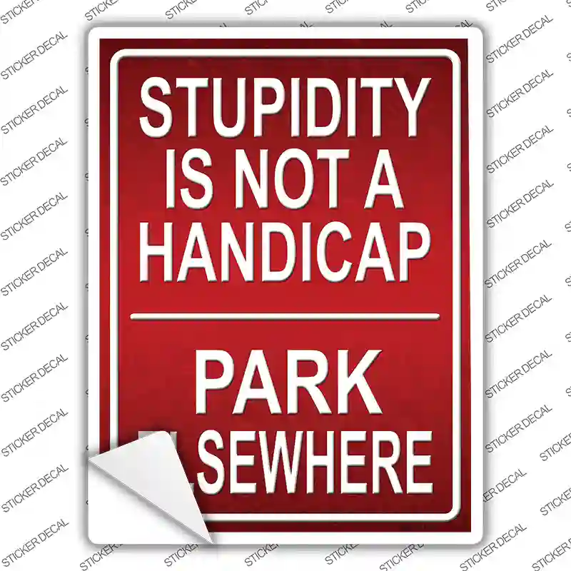 Stupidity Not A Handicap Novelty Rectangle Sticker Decal