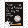 Never Let The Fear Novelty Rectangle Sticker Decal