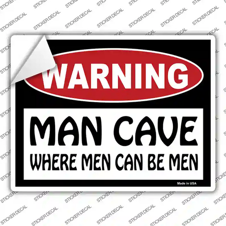 Man Cave Where Men Can Be Men Novelty Rectangle Sticker Decal