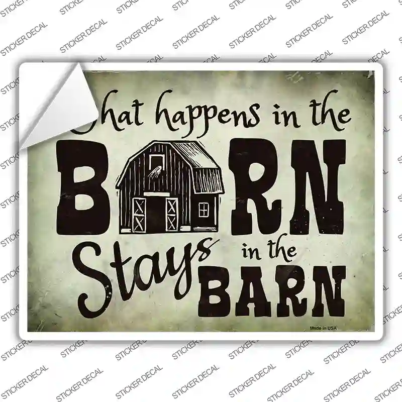 What Happens In The Barn Novelty Rectangle Sticker Decal