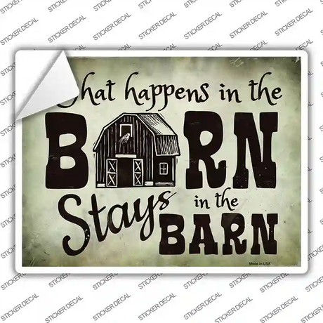 What Happens In The Barn Novelty Rectangle Sticker Decal