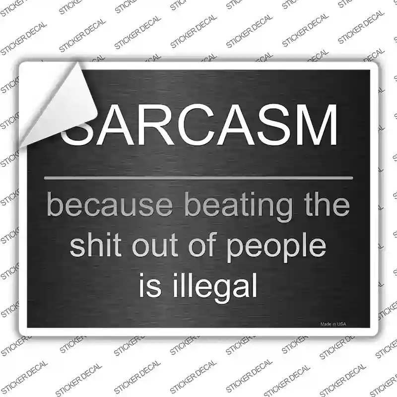 Sarcasm Novelty Rectangle Sticker Decal
