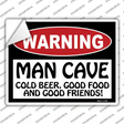 Man Cave Cold Beer Good Friends Novelty Rectangle Sticker Decal
