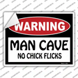 Man Cave No Chick Flicks Novelty Rectangle Sticker Decal