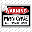 Man Cave Clothing Optional Novelty Rectangle Sticker Decal