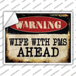 Wife With PMS Novelty Rectangle Sticker Decal