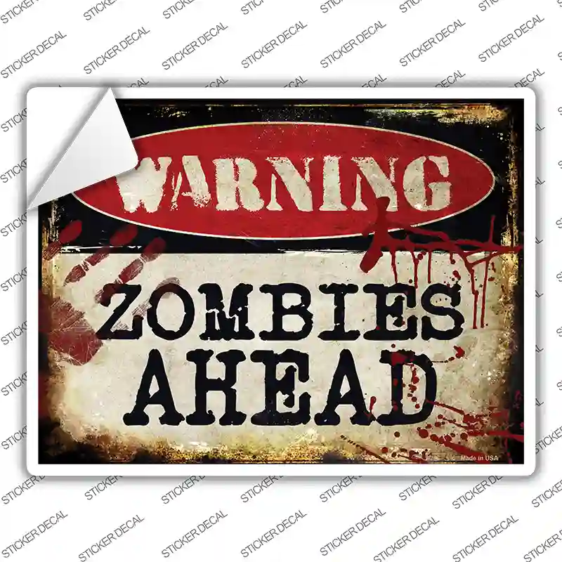Zombies Ahead Novelty Rectangle Sticker Decal