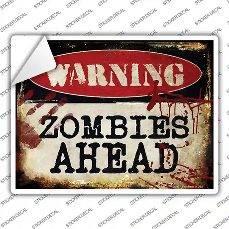Zombies Ahead Novelty Rectangle Sticker Decal