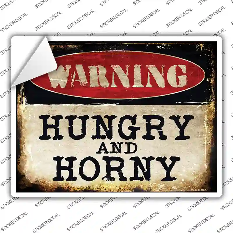 Hungry And Horny Novelty Rectangle Sticker Decal