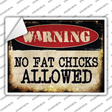 No Fat Chicks Allowed Novelty Rectangle Sticker Decal