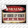 My Sense Of Humor Novelty Rectangle Sticker Decal