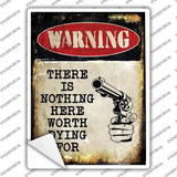 Nothing Worth Dying Novelty Rectangle Sticker Decal
