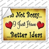 Im not Bossy Novelty Rectangle Sticker Decal