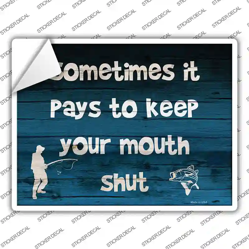 Keep Your Mouth Shut Novelty Rectangle Sticker Decal