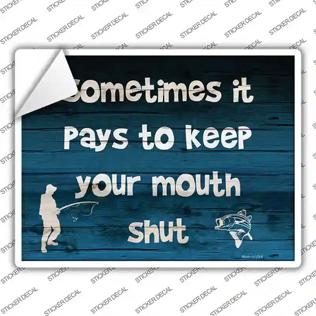 Keep Your Mouth Shut Novelty Rectangle Sticker Decal