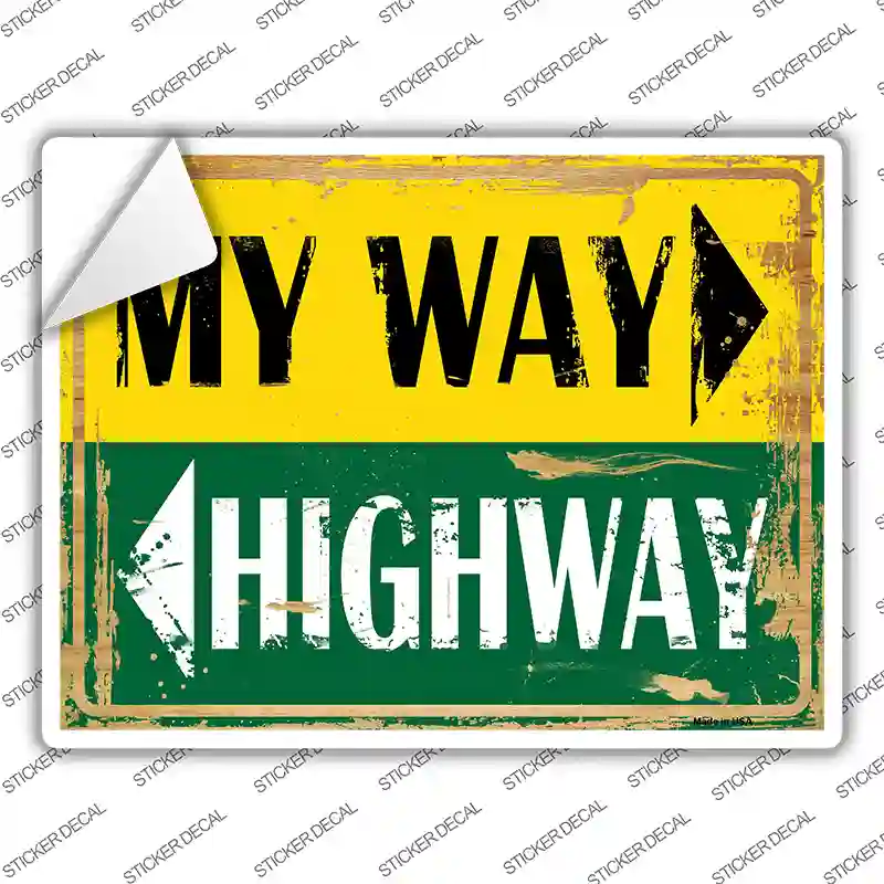My Way Or Highway Novelty Rectangle Sticker Decal