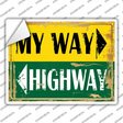 My Way Or Highway Novelty Rectangle Sticker Decal
