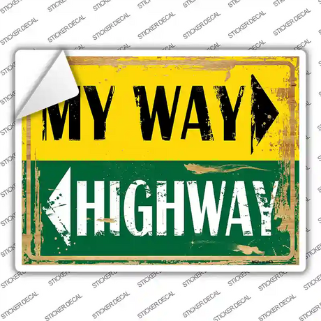 My Way Or Highway Novelty Rectangle Sticker Decal