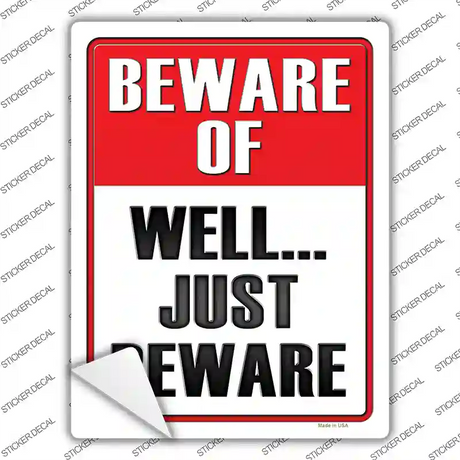 Well Just Beware Novelty Rectangle Sticker Decal