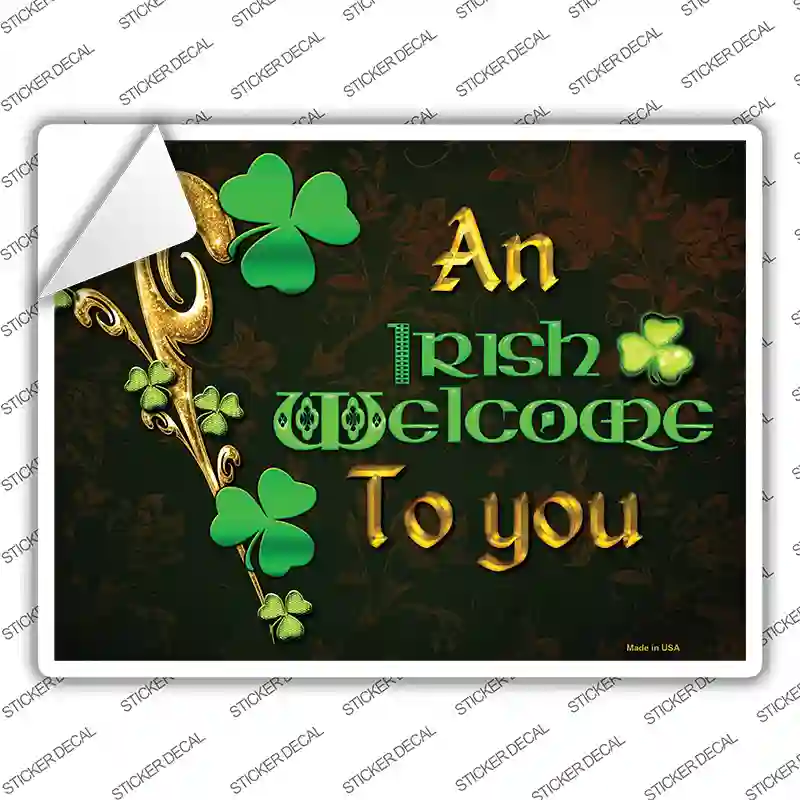 An Irish Welcome To You Novelty Rectangle Sticker Decal
