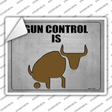 Gun Control Is BS Novelty Rectangle Sticker Decal