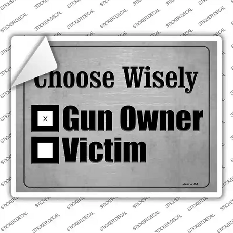 Choose Wisely Novelty Rectangle Sticker Decal