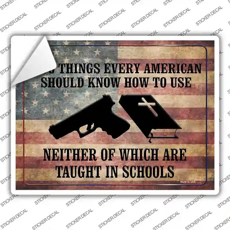 Every American Should Know How To Use Novelty Rectangle Sticker Decal