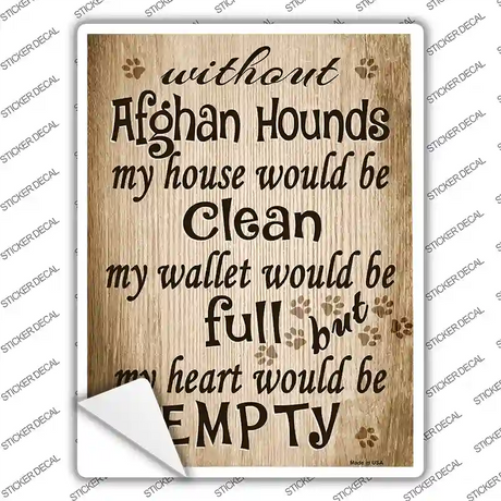 Without Afghan Hounds My House Would Be Clean Novelty Rectangle Sticker Decal