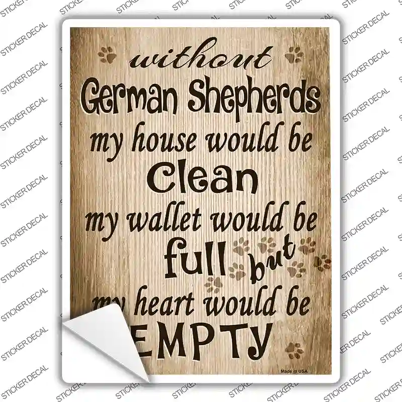 Without German Shepherd My House Would Be Clean Novelty Rectangle Sticker Decal