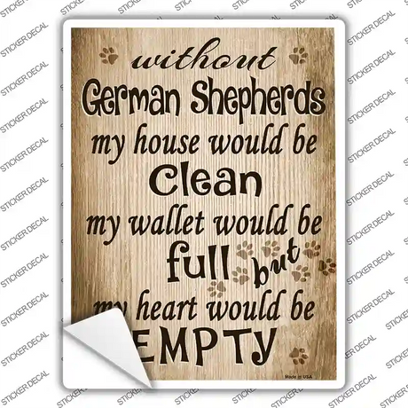 Without German Shepherd My House Would Be Clean Novelty Rectangle Sticker Decal