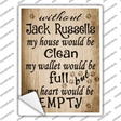 Without Jack Russells My House Would Be Clean Novelty Rectangle Sticker Decal