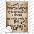 Without Pembroke Welshes My House Would Be Clean Novelty Rectangle Sticker Decal