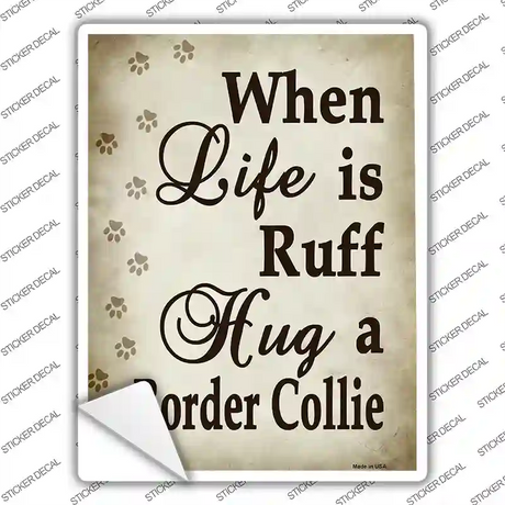 Hug A Border Collie Novelty Rectangle Sticker Decal
