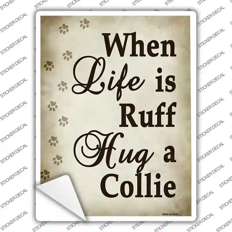 Hug A Collie Novelty Rectangle Sticker Decal