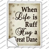 Hug A Great Dane Novelty Rectangle Sticker Decal