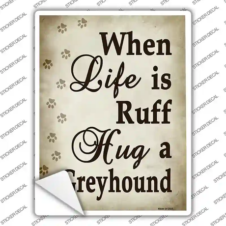 Hug A Greyhound Novelty Rectangle Sticker Decal