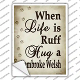 Hug A Pembroke Welsh Novelty Rectangle Sticker Decal