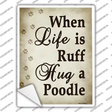 Hug A Poodle Novelty Rectangle Sticker Decal