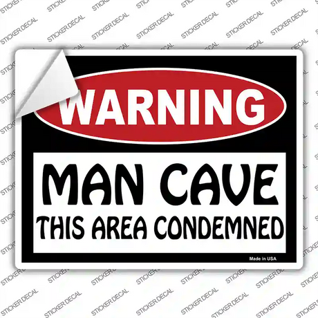 Man Cave This Area Condemned Novelty Rectangle Sticker Decal