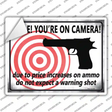 Smile! Youre On Camera! Do Not Expect A Warning Shot Novelty Rectangle Sticker Decal