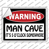 Man Cave Its 5 OClock Somewhere Novelty Rectangle Sticker Decal