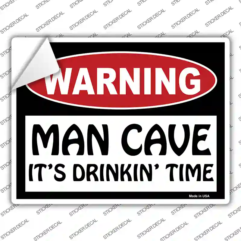 Man Cave Its Drinkin Time Novelty Rectangle Sticker Decal