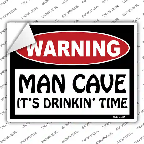 Man Cave Its Drinkin Time Novelty Rectangle Sticker Decal